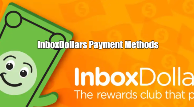 InboxDollars Payment Methods
